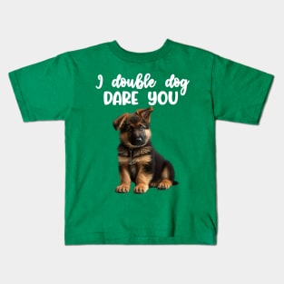 Dog I double dog dare you funny german shepherd puppy Kids T-Shirt